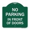 Signmission Designer Series No Parking in Front of Doors, Green & White Aluminum Sign, 18" x 18", GW-1818-23721 A-DES-GW-1818-23721 - alternate 1